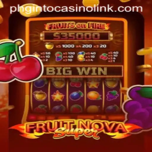Exploring FruitNovaSuper: A Fresh Spin on Casino Gaming